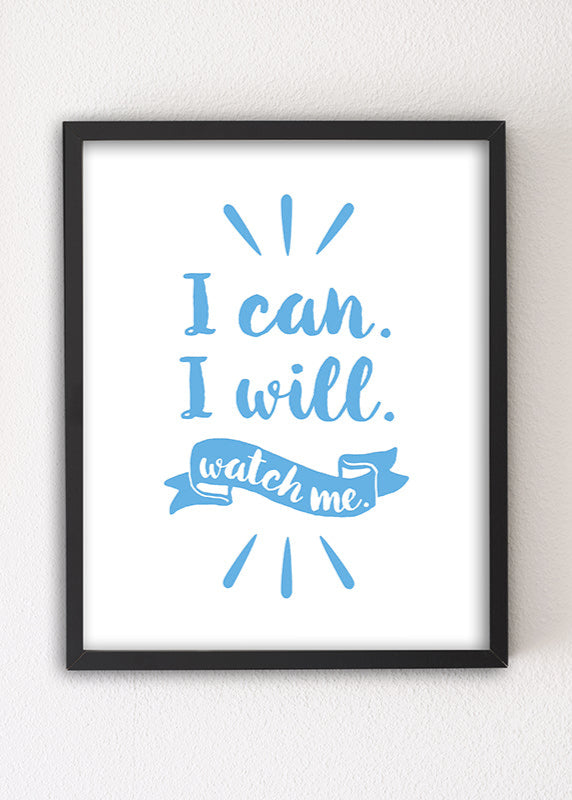 I Can.I Will.WatchMe. 8x10 Letterpress Art Print by Sky of Blue Cards, $5.95/ea. @ www.skyofbluecards.com