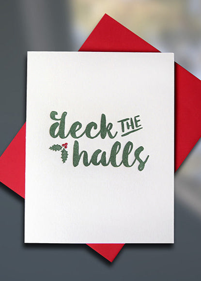 Deck the Halls Holiday Letterpress Card by Sky of Blue Cards, $5 single/$20 Boxed Set of 8 www.skyofbluecards.com