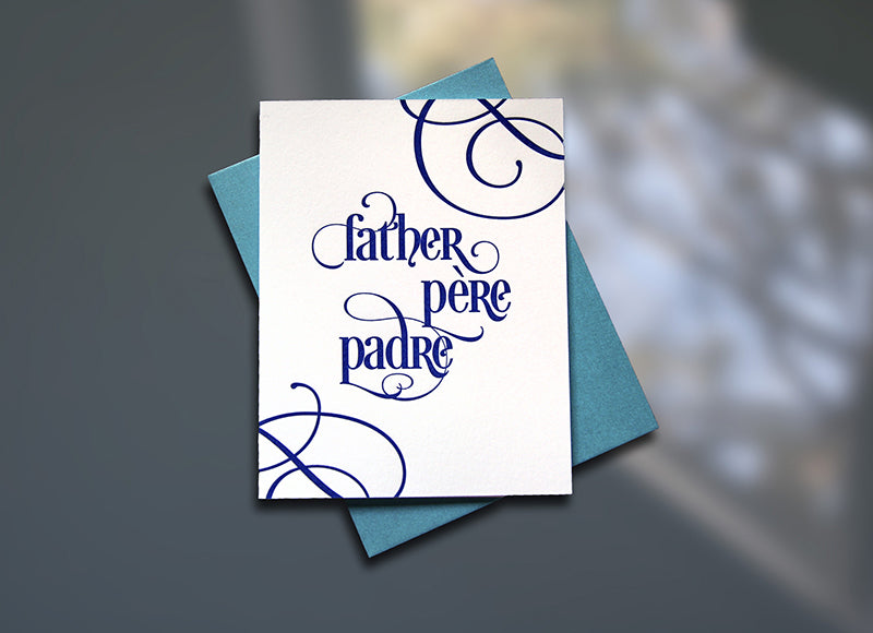 Father-Pere-Padre Letterpress Father's Day Card - Sky of Blue Cards - $4.50 single